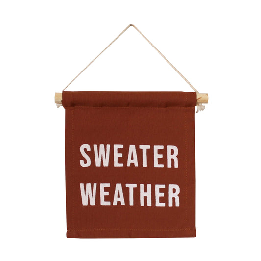 Sweater weather hang sign