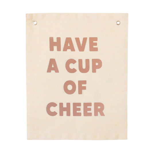 Have A Cup Of Cheer Canvas Banner